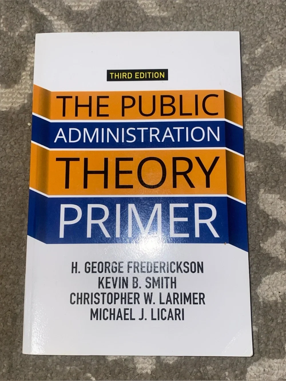The Public Administration Theory Primer - Third Edition